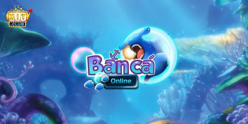 Bắn cá online là trò chơi giải trí kết hợp đổi thưởng hấp dẫn