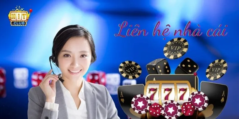 Liên hệ Hitclub qua các kênh chính thức để được hỗ trợ kịp thời